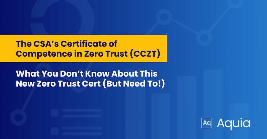 How I Passed the New CSA Certificate of Competence in Zero Trust (CCZT) Exam, and Why You Should Take It Too